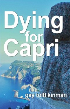 Dying for Capri - Kinman, Gay Toltl