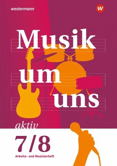 Musik um uns SI - Arbeits- und Musizierheft 7/8 - Breitweg, Jörg; Sauter, Markus