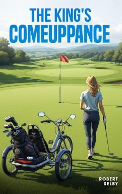 The King's Comeuppance - Selby, Robert; Patton, Iris The King's Comeuppance - Selby, Robert; Patton, Iris