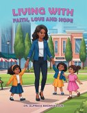 Living with Faith, Love and Hope