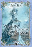 Viaggio nel mondo dei fantasmi