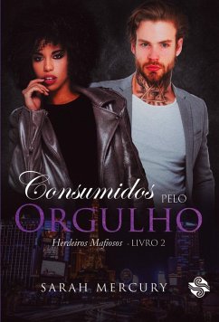 CONSUMIDOS PELO ORGULHO - Mercury, Sarah