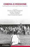 Cinema e missione. Fonti audiovisive e storia delle missioni cattoliche