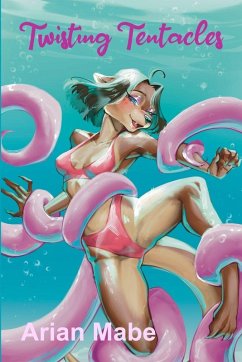 Twisting Tentacles - Mabe, Arian