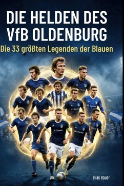 Die Helden des VfB Oldenburg - Bauer, Elias