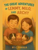 The Great Adventure of Lemmy, Milo and Archy