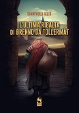 L' ultima ribalta di Brenno da Tollermàt