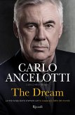 The dream. La mia lunga storia d'amore con la coppa più bella del mondo