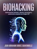 BIOHACKING: Ciencia, Ética y Optimización Humana (eBook, ePUB)