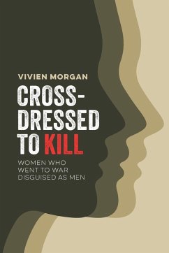 Cover Cross-dressed to Kill- women who went to war disguised as men