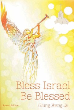 Bless Israel; Be Blessed - Ja, Ulung Awng Bless Israel; Be Blessed - Ja, Ulung Awng