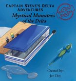 Captain Steve's Delta Adventures - Mystical Manatees of the Delta