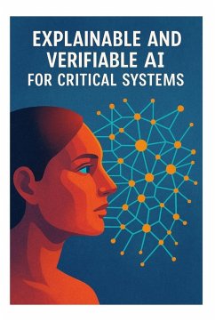 Explainable and Verifiable AI for Critical Systems - Ant
