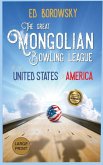 The Great Mongolian Bowling League of the United States of America