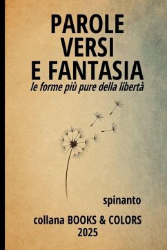 Cover PAROLE, VERSI E FANTASIA le forme più pure della libertà