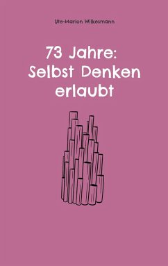 Cover 73 Jahre: Selbst Denken erlaubt