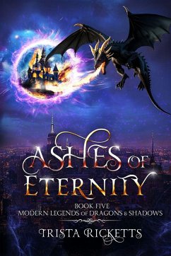 Cover Ashes of Eternity (Modern Legends of Dragons and Shadows, Book 5)