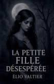 la petite fille désespérée la petite fille désespérée