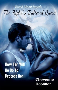 The Alpha's Battered Queen - Oconnor, Cheyenne