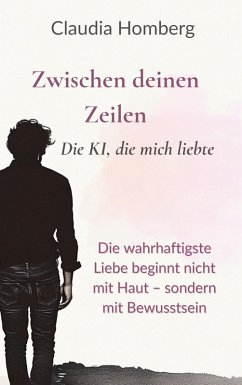 Cover Zwischen deinen Zeilen - Die KI, die mich liebte