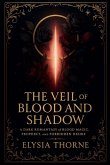 The Veil of Blood and Shadow
