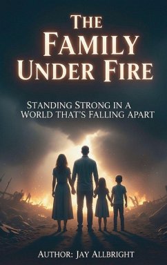 The Family Under Fire - Allbright, Jay