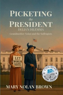 (New Edition) Picketing the President - Brown, Mary Nolan