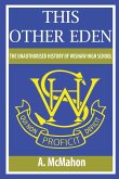This Other Eden The Unauthorised History of Wishaw High School This Other Eden The Unauthorised History of Wishaw High School