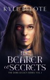 The Bearer of Secrets (The Dark Legacy Series, #1) (eBook, ePUB)