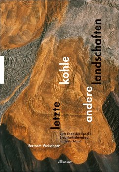 Letzte Kohle. Andere Landschaften (eBook, ePUB) - Weisshaar, Bertram
