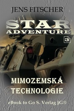Mimozemská technologie (STAR ADVENTURE 3) (eBook, ePUB) - Fitscher, Jens