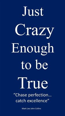 Cover Just Crazy Enough to be True (eBook, ePUB)