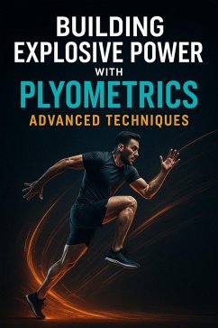 Building Explosive Power with Plyometrics (Fitness Foundations, #13) (eBook, ePUB) - Brandt, J.