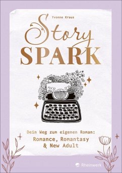 Story Spark (eBook, ePUB) - Kraus, Yvonne