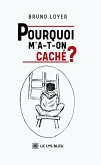 Pourquoi m'a-t-on caché ? (eBook, ePUB)