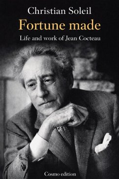 Fortune made, Life and work of Jean Cocteau (eBook, ePUB) - Soleil, Christian