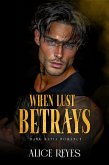 When Lust Betrays: Dark Mafia Romance (The Anatomy of Obsession, #2) (eBook, ePUB)