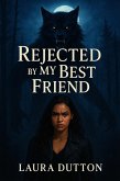 Rejected by my Best Friend (eBook, ePUB)