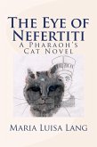 The Eye of Nefertiti: A Pharaoh's Cat Novel (The Pharaoh's Cat Novels, #2) (eBook, ePUB)