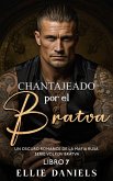 Chantajeado por el Bratva: Un Romance Oscuro de la Mafia Rusa (Serie Bratva de Volkov, #7) (eBook, ePUB)
