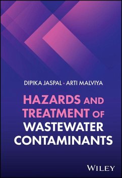 Hazards and Treatment of Wastewater Contaminants (eBook, ePUB) - Jaspal, Dipika; Malviya, Arti