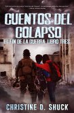 Cuentos del Colapso (El Fin de la guerra, #3) (eBook, ePUB)