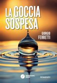La goccia sospesa (eBook, ePUB)