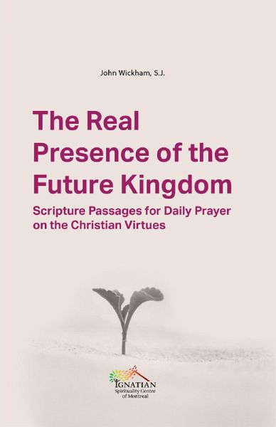 The Real Presence of the Future Kingdom (eBook, ePUB) The Real Presence of the Future Kingdom (eBook, ePUB)