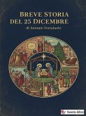 Breve Storia del 25 Dicembre (eBook, ePUB)
