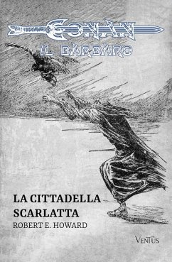 La Cittadella Scarlatta (eBook, ePUB) - Howard, Robert E.