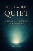 The Power of Quiet: Thriving as an Introvert in a Loud World (eBook, ePUB)
