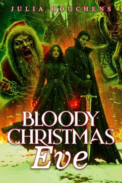 Bloody Christmas Eve (eBook, ePUB) - Houchens, Julia
