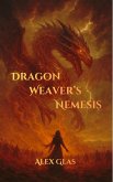 Dragon Weaver's Nemesis (eBook, ePUB)