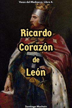 Cover Ricardo Corazón de León (Voces del Medioevo, #4) (eBook, ePUB)